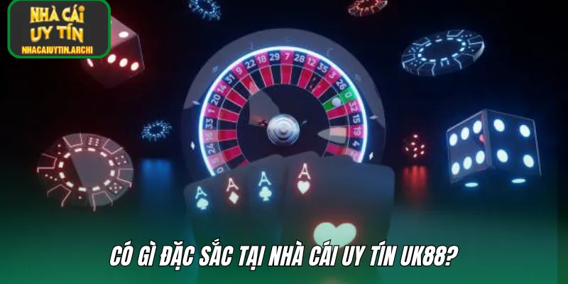 Có gì đặc sắc tại nhà cái uy tín UK88?