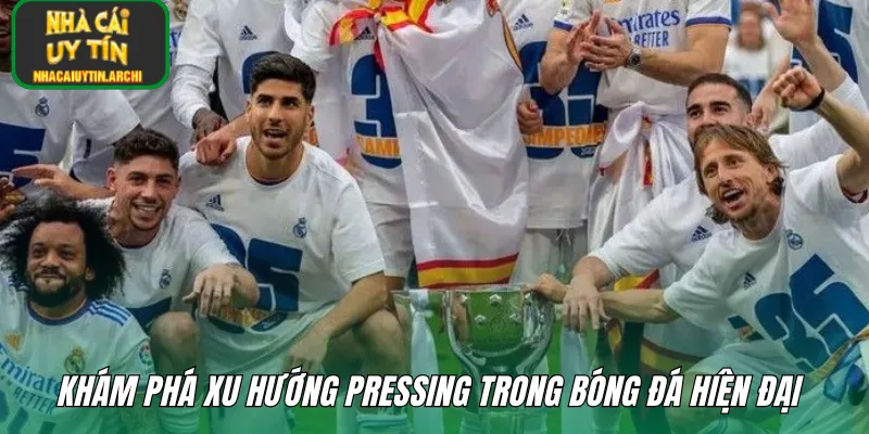 Khám phá xu hướng pressing trong bóng đá hiện đại 