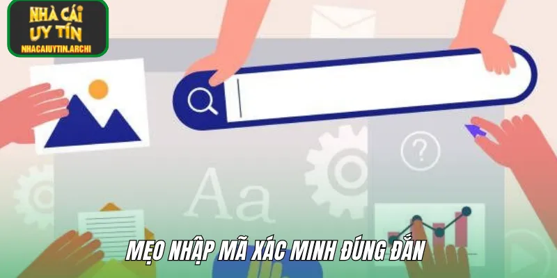 Mẹo nhập mã xác minh đúng đắn 