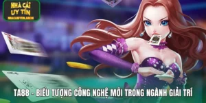 TA88 – Biểu Tượng Công Nghệ Mới Trong Ngành Giải Trí